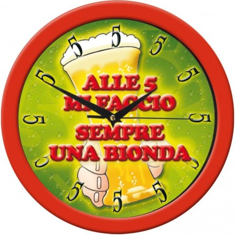 Orologio da Parete Umoristico con Brocca di Birra e Frase "Alle Cinque Mi Faccio Sempre una Bionda" – Diametro 24 cm